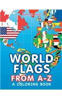 World Flags from A-Z (A Coloring Book)