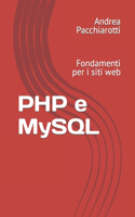 PHP e MySQL: Fondamenti per i siti web