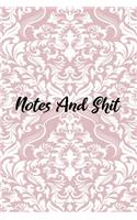 Notes And Shit: Notebook And Journal For Women - Perfect for Office or Home Use - 6" x 9" Inch, 120 Love Heart Headed Pages for Notes, Writing, Shopping lists, To d