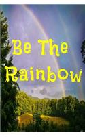 Be The Rainbow