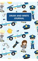 Draw and Write Journal: Police Primary Composition Story Paper Notebook 6x9 Wide Ruled with Picture Space