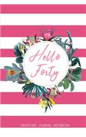 Hello Forty Gratitude Journal Notebook