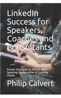 LinkedIn Success for Speakers, Coaches and Consultants