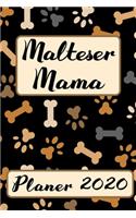 MALTESER MAMA Planer 2020: Kalender Hundemama Terminplaner Hunde Terminkalender Wochenplaner, Monatsplaner & Jahresplaner für Hundefrauchen & Hundebesitzer DIN A 5 Taschenkale