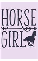 Horse Girl: Horse Lined Notebook, Journal, Organizer, Diary, Composition Notebook, Gifts for Horse Riders and Lovers