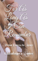 For As Long As I Can Remember: From Lovers to More