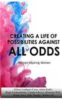 Creating a Life of Possibilities Against all Odds: Women Inspiring Women