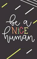 Be A Nice Human