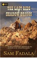 The Last Ride of Shadow Briggs