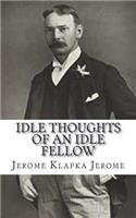 Idle Thoughts of an Idle Fellow