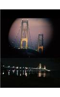Mackinac Bridge Notebook: View of Historic Michigan Bridge Through Binoculars Writing Journal