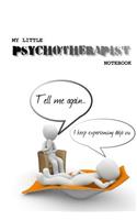 My Little Psychotherapist Notebook DEJA VU: therapist/ pyschology notebook 6x9 wide ruled 120 page