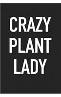 Crazy Plant Lady