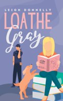 Loathe Gray