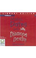 Mates, Dates and Diamond Destiny