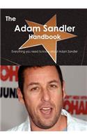 The Adam Sandler Handbook - Everything You Need to Know about Adam Sandler: Everything You Need to Know About Adam Sandler