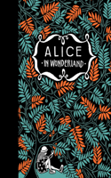 Alice’s Adventures in Wonderland & Through the Looking-Glass