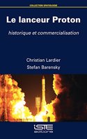 Le lanceur Proton: Historique et commercialisation