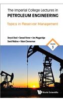 Imperial College Lectures in Petroleum Engineering, the - Volume 3: Topics in Reservoir Management