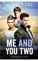 Me and You Two