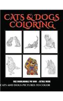 Cats and Dogs Pictures to Color: Advanced coloring (colouring) books for adults with 44 coloring pages: Cats and Dogs (Adult colouring (coloring) books)(8 Cats and Dogs Pictures to Color)