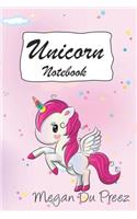 Unicorn Notebook: Unicorns and Rainbow Fantasy Cute Unicorn Notebook: 150+ Pages of 6x9(43 Megan Du Preez Signature Collection)