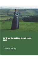 Far from the Madding Crowd
