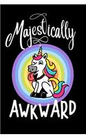 Majestically Awkward