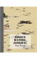 Guided Nature Journal for Kids: Guided Prompted Activities to to Get Out and about in Nature and Learn Lifelong Skills in Appreciating Adventure and Produce Lasting Memories - Vint