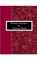 Nursery Accident & Incident Book: Accident & Incident Record Log Book Health & Safety Report Book For, Schools, Nursery, Pre School Class, Nanny, Reception, Kindergarten, Minder & Ch