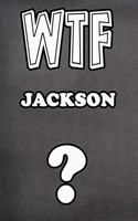 Wtf Jackson ?