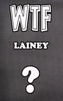 Wtf Lainey ?: College Ruled Composition Book Diary Lined Journal