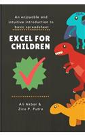 Excel for Children: An enjoyable and intuitive introduction to basic spreadsheet(1 Excel)