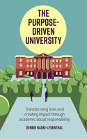 Purpose-Driven University: Transforming Lives and Creating Impact Through Academic Social Responsibility