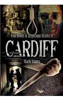 Foul Deeds and Suspicious Deaths in Cardiff