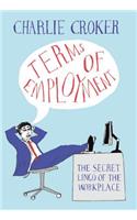 Terms of Employment: The Secret Lingo of the Workplace