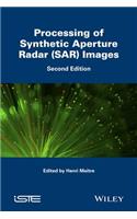 Processing of Synthetic Aperture Radar (SAR) Image s - 2nd edition