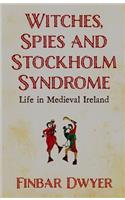 Witches, Spies and Stockholm Syndrome