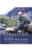 Obsessed - The Biography of Kyffin Williams