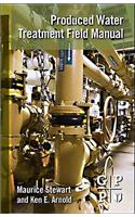 Produced Water Treatment Field Manual