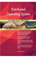 Distributed Operating System A Complete Guide - 2020 Edition