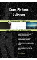 Cross Platform Software A Complete Guide - 2020 Edition