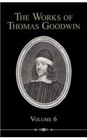 The Works of Thomas Goodwin, Volume 6
