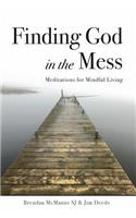 Finding God in the Mess