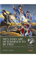 “Men Who are Determined to be Free”