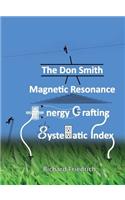 The Don Smith Magnetic Resonance Energy Crafting Systematic Index.