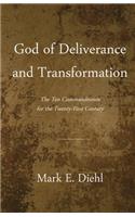 God of Deliverance and Transformation