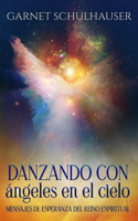 Danzando con ángeles en el cielo