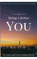 Being A Better You
