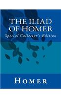 The Iliad of Homer: Special Collector's Edition: Special Collector's Edition